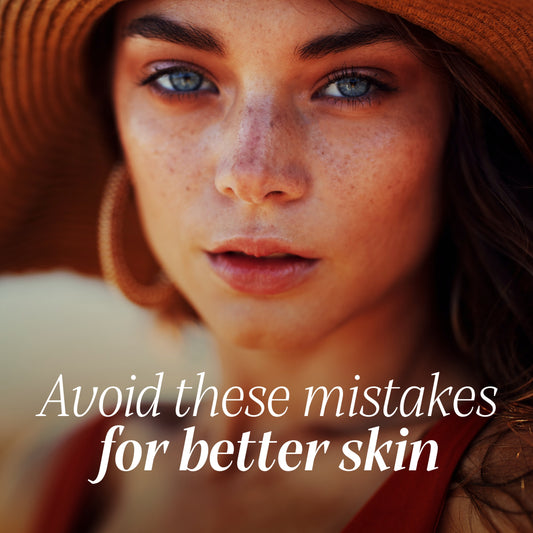 Avoid these mistakes for better skin.