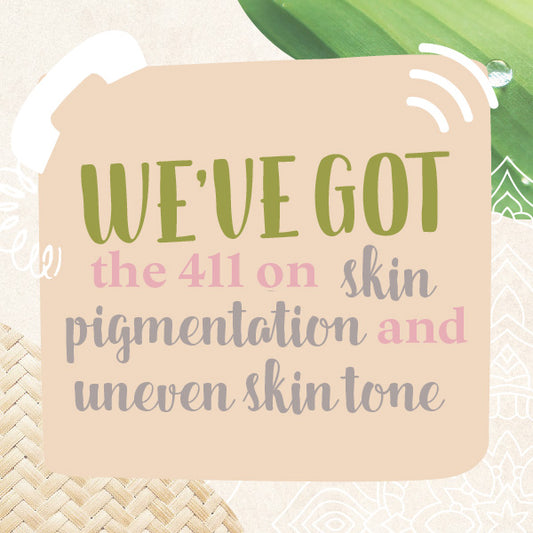 How to prevent and reduce the appearance of uneven skin and/or hyperpigmentation - natural skincare ingredients for pigmentation and scarring
