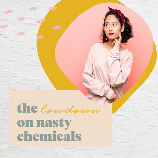 The lowdown on synthetic parabens, petrochemicals, sulphates and phthalates, and why you should avoid them