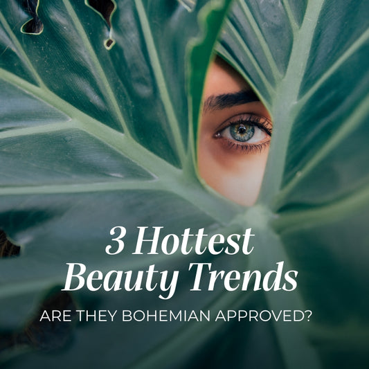 3 Hottest Beauty Trends Sweeping the Nation