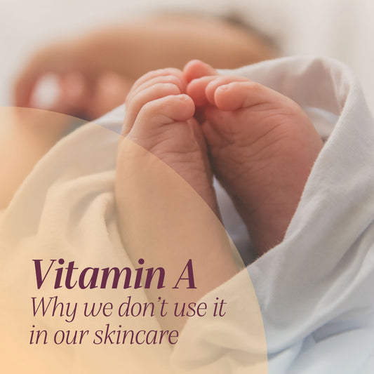 Why we don't use Vitamin A in our skincare products