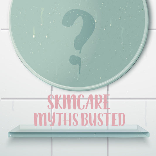 myths busted for skincare - skin care australia