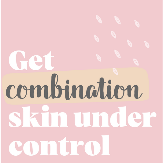 natural skin care australia - get combination skin under control